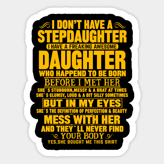 I Don’t Have A Stepdaughter I Have A Freaking Awesome Daughter Sticker by mqeshta